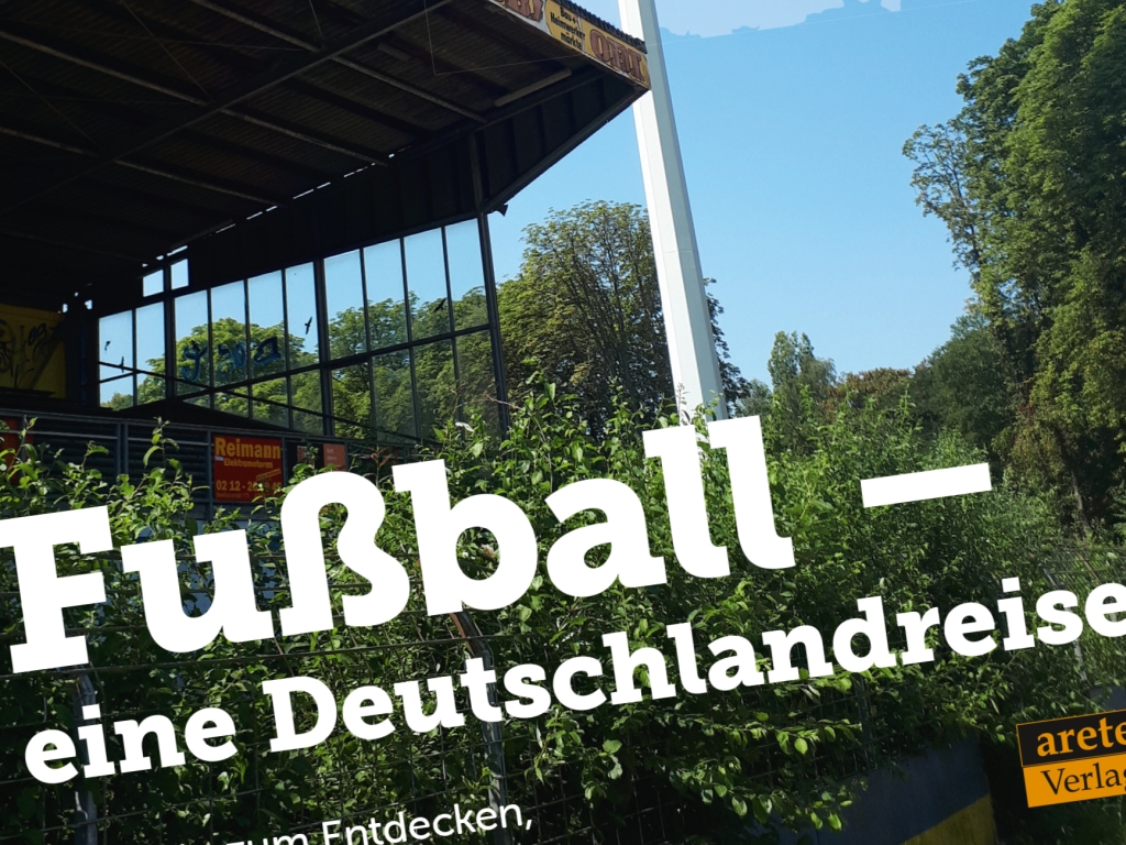 Fußball - Eine Deutschlandreise