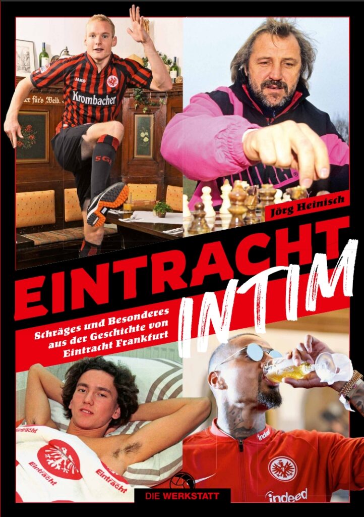 Eintracht intim von Jörg Heinisch